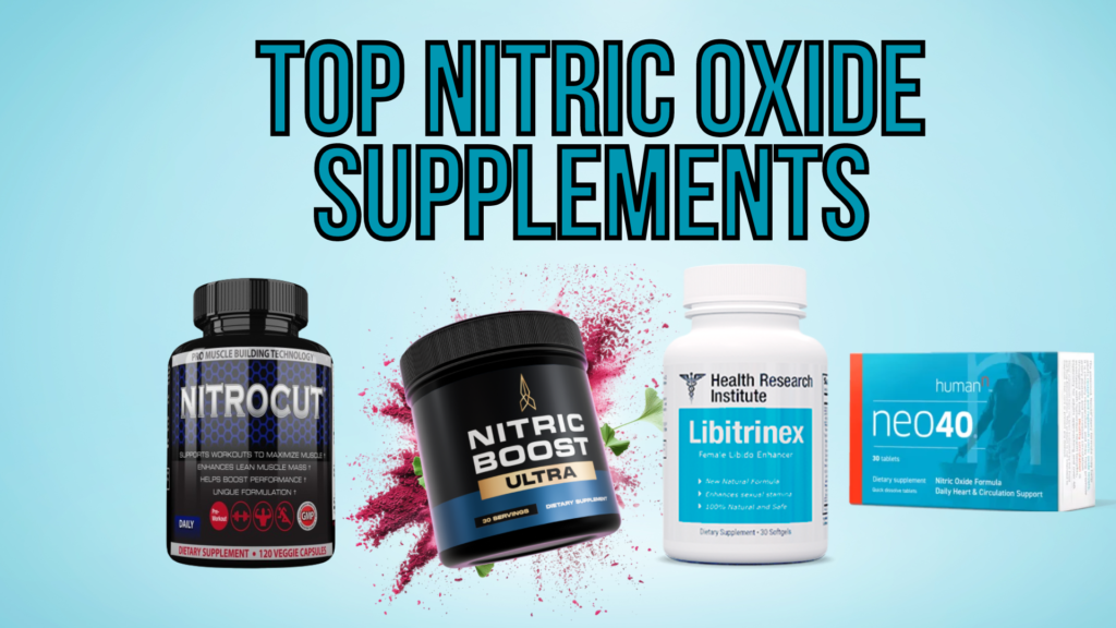 Top Nitric Oxide Supplements